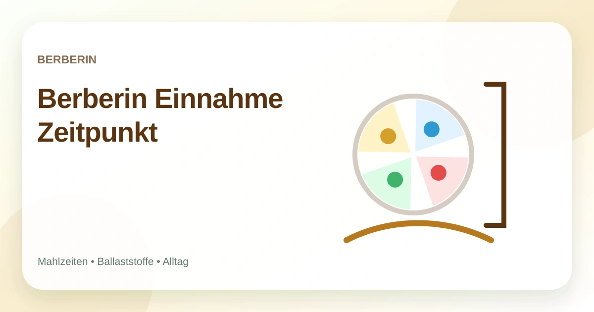 Berberin Einnahme Zeitpunkt: wann ist die Einnahme sinnvoll?