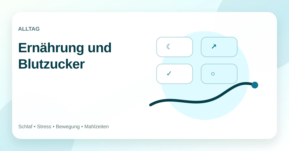 Ernährung und Blutzucker: wie Mahlzeiten klüger aufgebaut werden